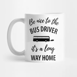 Funny bus driver saying Mug